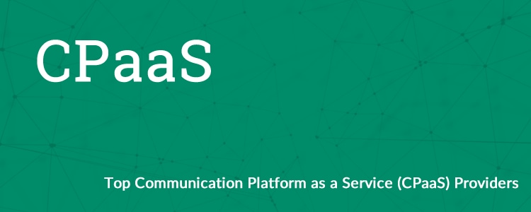 Top Communication Platform as a Service Providers