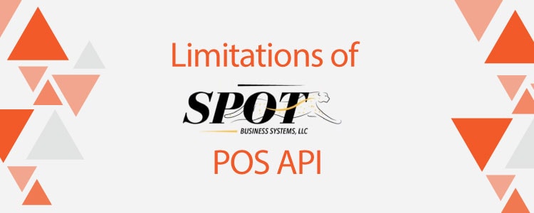 Limitations of SPOT POS API