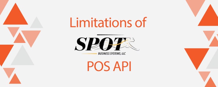 Limitations Of SPOT POS API