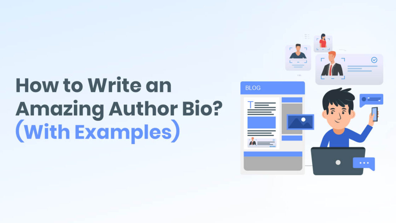 How to Write an Amazing Author Bio? (With Examples) - Wisevu