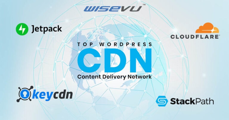 Top 4 CDN Solutions For Your WordPress Website